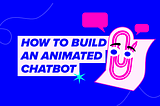 How to build a chatbot from scratch with JavaScript — using State Machines