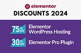 Elementor Pro Discount Codes 2024: All Plugin + Hosting Plans