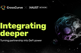 Integrating deeper: CrossCurve and Haust Network
