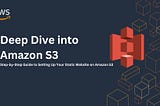 Everything You Need to Know About Amazon S3