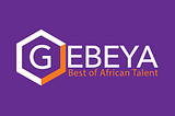 GEBEYA: Best Of African Talent