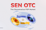 Introducing Sen OTC — The Open Market for all tokens