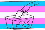 rough sketch of a hand dropping a ballot in a box. background of trans flag colors, a little brighter than typical.