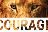 Courage !