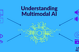 Understanding Multimodal AI