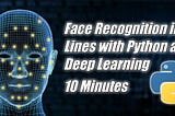 Face Recognition with Python and Deep Learning in 5 Lines 5 Minutes