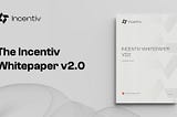 Introducing Incentiv’s Whitepaper: 
A Blockchain Where Every Action Counts