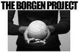 The Borgen Project: Dedicated to Ending Global Poverty