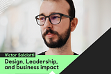 #4 Session of MasterClass — Design, Leadership and Business impact