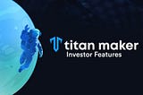How Titan Maker’s Features Set it Apart from the Competition
