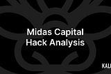 Midas Capital Hack Analysis