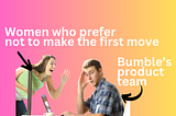 Bumble’s empty slogan of female empowerment.