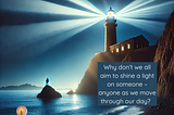 Be a Lighthouse