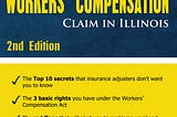 How to Win a Workers’ Compensation Claim in Illinois, cover of the full book, available at Amazon