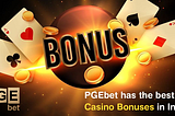 PGEbet has the Best Casino Bonuses in India