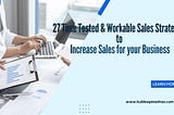 27 Time Tested & Workable Sales Strategies to Increase Sales for your Business
