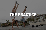 From “a workout” to “a practice”