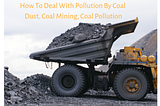 How To Deal With Pollution By Coal