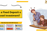 Is a Fixed Deposit a Good Investment? — RR Finance