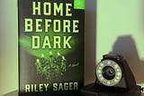 Review — Home Before Dark by Riley Sager