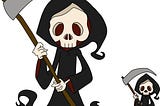 Grim Reaper, no coin will escape him.