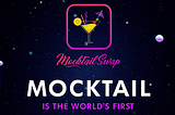MOCKTAIL — Is the world’s first ERC 1155 standard Semi-Fungible Token (SFT) on Binance Smart Chain.