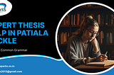 Expert Thesis Help in Patiala: Avoiding Common Grammar Mistakes