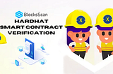 Streamline Hardhat Smart Contract Verification: A Guide to Automated Verification on BlocksScan…
