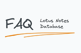 Lotus Notes Database FAQ