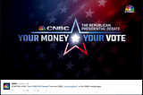 “Your Money Your Vote”: CNBC rakes it in