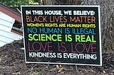 Yard banner with “Kindness is Everything”