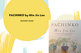 Reading Guide: Pachinko by Min Jin Lee