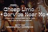Cheap Limo Service Near Me for New Year’s Eve at the Last-Minute