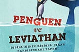 Penguen ve Leviathan (İşbirliğinin Kişisel Çıkar Karşısındaki Zaferi)-Yochai Benkler