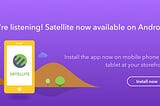 Say hello to Satellite mobile app