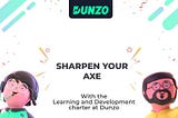 Ready to Sharpen Your Axe at Dunzo?