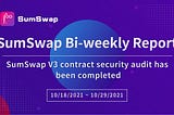 SUMSWAP BI-WEEKLY REPORT