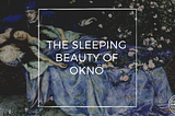 The Sleeping Beauty of Oknö