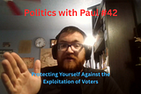 Politics with Paul #42: Knowledge Gaps in Politics Part 2 — Protecting Yourself Against…