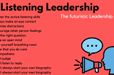 Listening Leadership | The Futuristic Leadership skill of 2021