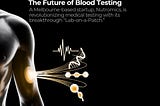 Lab-on-a-Patch: How Nutromics Is Redefining Blood Testing