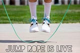 Introducing Jump Rope