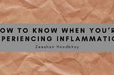 How to Know When You’re Experiencing Inflammation