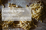 Designing an e-commerce store for pasta