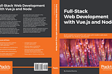 Inside the book — Full-Stack Web Development with Vue.js and Node