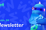 WeFi Newsletter — March 2024 Edition