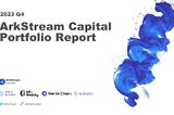 ArkStream Capital Portfolio Report in Q4 of 2023