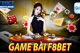 GAME BÀI F8BET — CỔNG GAME CÁ CƯỢC ĐƯỢC YÊU THÍCH NHẤT