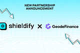 Shieldify 🤝 Geode Finance: A comprehensive audit for a complex protocol!