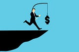 cartoon of a man running off a cliff, chasing a dollar sign